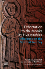 Exhortation to the Monks by Hyperechios: Reflections on the Spiritual Journey Cover Image