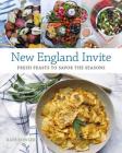 New England Invite: Fresh Feasts to Savor the Seasons Cover Image