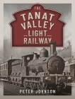 The Tanat Valley Light Railway Cover Image