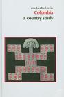 Colombia: A Country Study (Area Handbook Colombia: A Country Study) By Rex A. Hudson (Editor) Cover Image