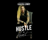 Hustle and Heart By Kailyn Lowry, Renee Chambliss (Narrated by) Cover Image