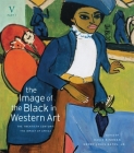 The Image of the Black in Western Art, Volume V: The Twentieth Century, Part 1: The Impact of Africa Cover Image