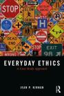 Everyday Ethics: A Case Study Analysis By Jean P. Kirnan Cover Image