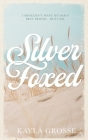 Silver Foxed: (Discreet Cover Edition) By Kayla Grosse Cover Image