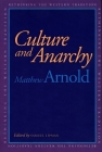 Culture and Anarchy (Rethinking the Western Tradition) By Matthew Arnold, Samuel Lipman (Editor) Cover Image