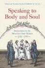 Speaking to Body and Soul: Instructions for the Moravian Choir Helpers, 1785-1786 (Pietist #2) By Katherine M. Faull (Editor), Katherine M. Faull (Translator) Cover Image