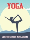 Yoga Coloring Book For Adults: Adorable Coloring Book with Fun, Easy and Relaxing Design of Yoga for Teens and Adults.Vol-1 Cover Image
