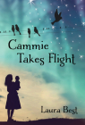 Cammie Takes Flight By Laura Best Cover Image