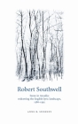 Robert Southwell: Snow in Arcadia: Redrawing the English Lyric Landscape, 1586-95 Cover Image