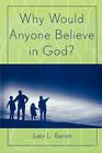 Why Would Anyone Believe in God? (Cognitive Science of Religion) Cover Image