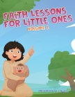 Faith Lessons For Little Ones By R. S. Dugan Cover Image