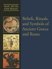 Beliefs, Rituals, and Symbols of Ancient Greece and Rome By Dean Miller Cover Image