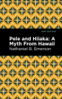 Pele and Hiiaka: A Myth from Hawaii Cover Image