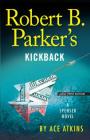 Robert B. Parker's Kickback (Spenser #44) By Ace Atkins Cover Image