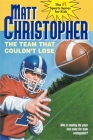 The Team That Couldn't Lose: Who is Sending the Plays That Make the Team Unstoppable? By Matt Christopher, The #1 Sports Writer for Kids (Illustrator) Cover Image