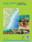 Gray's Reef National Marine Sanctuary Condition Report 2008 By National Oceanic and Atmospheric Adminis Cover Image