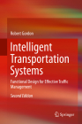 Intelligent Transportation Systems: Functional Design for Effective Traffic Management By Robert Gordon Cover Image