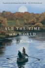 All the Time in the World (John Gierach's Fly-fishing Library) By John Gierach Cover Image