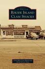 Rhode Island Clam Shacks By Christopher Scott Martin, David Norton Stone Cover Image