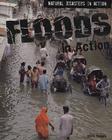 Floods in Action (Natural Disasters in Action) By Chris Oxlade Cover Image
