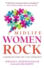 Midlife Women Rock: A Menopause Story for a New Generation By Breeda Birmingham Cover Image