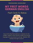 My First Words German English Flash Cards for Babies: Easy and Fun basic vocabulary Flashcards for kids to learn new language. By Childrenmix Summer B. Cover Image