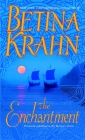 The Enchantment: A Novel By Betina Krahn Cover Image