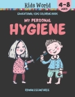 My Personal Hygiene. Educational Kids Coloring Book (Ages 4-8) By Roman Escantares Cover Image