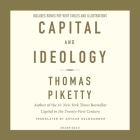 Capital and Ideology Lib/E By Thomas Piketty, Arthur Goldhammer (Translator), Rick Adamson (Read by) Cover Image