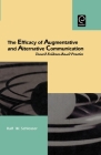 The Efficacy of Augmentative and Alternative Communication: Toward Evidence-Based Practice (Augmentative and Alternative Communications Perspectives #1) By Ralf W. Schlosser Cover Image