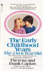 The Early Childhood Years: The 2 to 6 Year Old Cover Image
