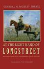 At the Right Hand of Longstreet: Recollections of a Confederate Staff Officer By G. Moxley Sorrel, Peter S. Carmichael (Introduction by) Cover Image