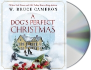 A Dog's Perfect Christmas By W. Bruce Cameron, Ann Marie Lee (Read by) Cover Image