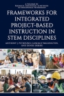 Frameworks for Integrated Project-Based Instruction in STEM Disciplines Cover Image