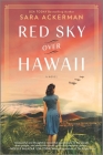 Red Sky Over Hawaii By Sara Ackerman Cover Image