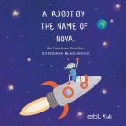 A Robot by the Name of Nova Who Comes from a Distant Star Cover Image