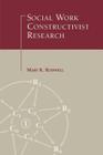 Social Work Constructivist Research (Social Psychology Reference) By Mary Katherine O'Connor Cover Image