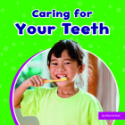 Caring for Your Teeth (Take Care of Yourself) Cover Image