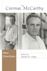Cormac McCarthy: New Directions By James D. Lilley (Editor) Cover Image
