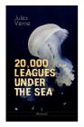 20,000 LEAGUES UNDER THE SEA (Illustrated): A Thrilling Saga of Wondrous Adventure, Mystery and Suspense in the wild depths of the Pacific Ocean By Jules Verne, Lewis Page Mercier, Léon Benett Cover Image