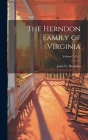 The Herndon Family of Virginia; Volume 2, pt. 2 Cover Image