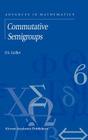 Commutative Semigroups (Advances in Mathematics #2) By P. a. Grillet Cover Image