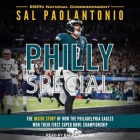 Philly Special Lib/E: The Inside Story of How the Philadelphia Eagles Won Their First Super Bowl Championship By Barry Abrams (Read by), Sal Paolantonio, Sal Paolantonio (Read by) Cover Image