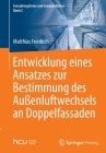 Entwicklung Eines Ansatzes Zur Bestimmung Des Außenluftwechsels an Doppelfassaden By Matthias Friedrich Cover Image