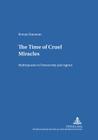 The Time of Cruel Miracles: Mythopoesis in Dostoevsky and Agnon (Heidelberger Publikationen Zur Slavistik #16) Cover Image