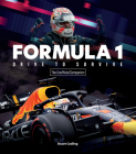 The Formula 1 Drive to Survive Unofficial Companion: The Stars, Strategy, Technology, and History of F1 By Stuart Codling Cover Image