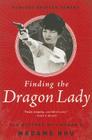 Finding the Dragon Lady: The Mystery of Vietnam's Madame Nhu By Monique Brinson Demery Cover Image