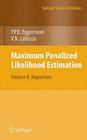 Maximum Penalized Likelihood Estimation: Volume II: Regression By Paul P. Eggermont, Vincent N. Lariccia Cover Image