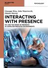 Interacting with Presence: Hci and the Sense of Presence in Computer-Mediated Environments Cover Image
