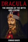 Dracula: The Origins of the Myth and Legend Cover Image